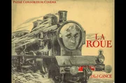 Historisches Poster von "La Roue"Zur ARTE-Sendung La Roue (2/2) Historisches Poster von „La Roue“ © Jérôme Seydoux/Pathé Foto: ZDF