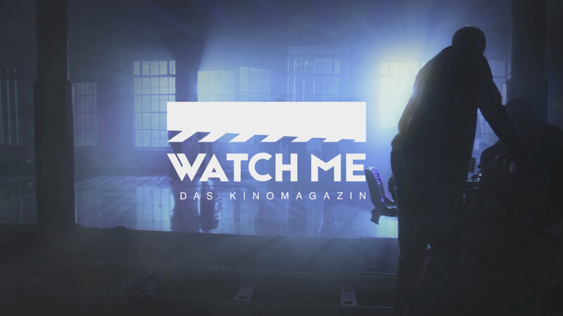 Watch Me - Das Kinomagazin Bilder - TV Wunschliste