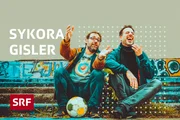 SYKORA GISLER - Der Schweizer Fussball-Podcast
Keyvisual
2019
SRF/Claudia Herzog