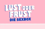 Logo zu "Lust oder Frust - Die Sexbox".