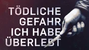 I Survived a Crime, Toedliche Gefahr - Ich habe ueberlebt KEY