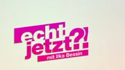 "echt jetzt?! - mit Ilka Bessin"-Logo +++