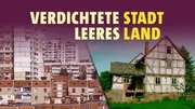 Die Wissenssendung "W wie Wissen Spezial" geht in der ARD-Themenwoche "Stadt.Land.Wandel" der Frage nach: Verdichtete Stadt – Verlassenes Land: Wie geht Wohnen besser?