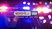 Mordfälle USA - Täterinnen auf der Spur