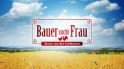 "Bauer sucht Frau - Neues von den Kultbauern"-Logo  +++