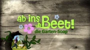 Ab ins Beet! Die Garten-Soap - Title card