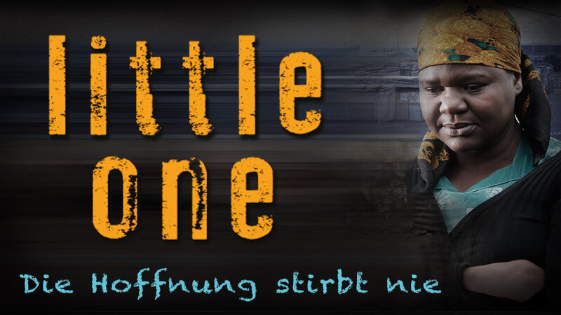 Little One – Die Hoffnung stirbt nie (ZA, 2012)