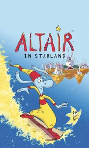 Bizarre Inseln im Sternenmeer, außergewöhnliche Einwohner und ein exzentrischer König, das ist Starland. Hier lebt unser kleiner Held Altair, der jeden Tag über die ungewöhnlichen Sitten der Sternenländer staunt.