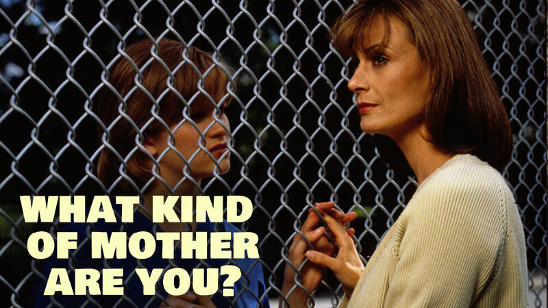 What Kind of Mother Are You?