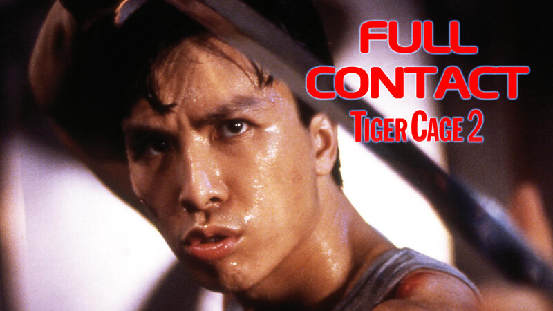 Tiger Cage 2 - Full Contact (HK, 1990)