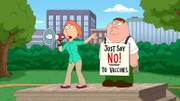Nachdem sie von den potentiellen Nebenwirkungen von Impfungen erfährt, beharrt Lois darauf, Stewie nicht impfen zu lassen, wovon sie auch Peter überzeugen kann. Doch als Lois und Peter eine Anti-Impf-Demo veranstalten, finden sie wenig Unterstützer ...