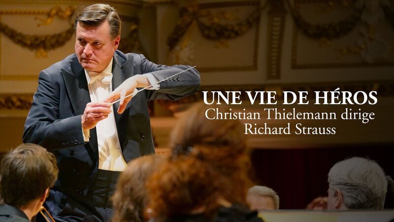 Heldenleben - Christian Thielemann dirigiert Richard Strauss