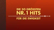 Logo zu "Die 50 größten Nr. 1 Hits für die Ewigkeit".  +++