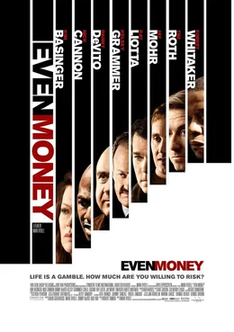 EVEN MONEY - ein d&uuml;steres Drama &uuml;ber die tiefen Abgr&uuml;nde der Spielsucht mit Stars wie Kim Basinger, Danny DeVito oder Forest Whitaker.