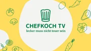 "Chefkoch TV - Lecker muss nicht teuer sein" - Logo.