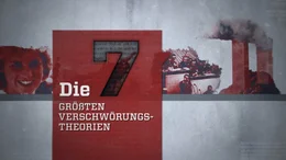 Die sieben gr&ouml;&szlig;ten Verschw&ouml;rungstheorien. Was ist dran an den "alternativen Wahrheiten"?