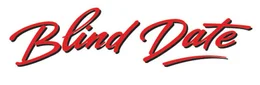 "BLIND DATE - VERABREDUNG MIT EINER UNBEKANNTEN" - Originaltitel Logo