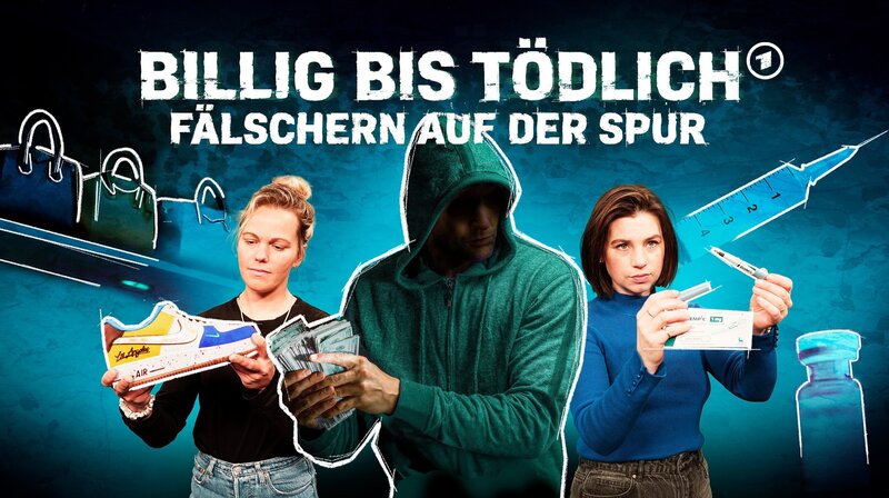 Billig bis tödlich – Fälschern auf der Spur (D/A, 2025)