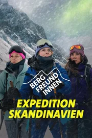 Key Visual zu Bergfreundinnen - Expedition Skandinavien. Von links: Katharina Kestler (Kaddi Kestler), Antonia Schlosser (Toni Schlosser) und Elisabeth Bartelmus (Lisa Bartelmus).