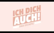 Logo: "Ich dich auch! - Das Dickpic"