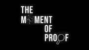 Moment of Proof - Der letzte Beweis