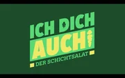 Logo: "Ich dich auch! - Der Schichtsalat"