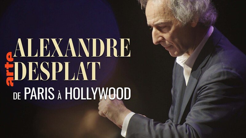 Von Paris nach Hollywood: Alexandre Desplat (F, 2025)
