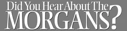 DID YOU HEAR ABOUT THE MORGANS? - Logo