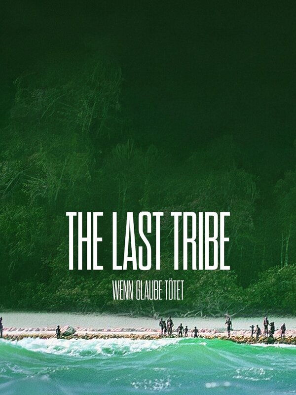 The Last Tribe - Wenn Glaube tötet (F, 2022)