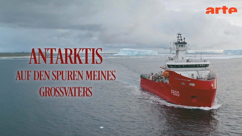 Antarktis - Auf den Spuren meines Großvaters (F, 2025)