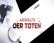 Anw&auml;lte der Toten
