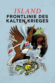 Iceland Cold War Frontier, Island - Frontlinie des Kalten Krieges Iceland Cold War Frontier, Island - Frontlinie des Kalten Krieges