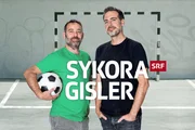 Sykora Gisler - Der Fussball-Talk Mämä Sykora und Tom Gisler Sykora Gisler - Der Fussball-Talk Mämä Sykora und Tom Gisler
