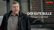 Der gute Bulle _ Heaven can wait