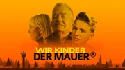 KeyVisual: "Wir Kinder der Mauer".