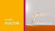 MDR KULTUR | Lebensl&auml;ufe - Logo