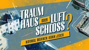 Das Logo zu "Traumhaus oder Luftschloss? - Normal wohnen kann jeder". Das Logo zu "Traumhaus oder Luftschloss? - Normal wohnen kann jeder".
