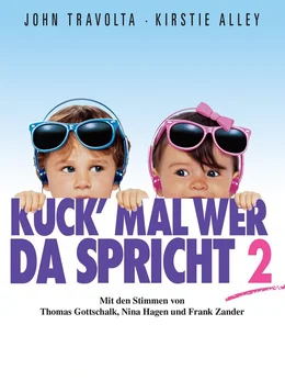 Kuck' mal, wer da spricht 2 - Plakatmotiv
