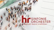 Bild: hr-Sinfonieorchester - Cover 16:9. Bild: hr-Sinfonieorchester - Cover 16:9.