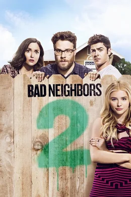 Bad Neighbors 2 - Artwork