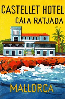 Plakat des Castellet Hotels in Cala Ratjada, das in den 1930er Jahren vom deutschen Ehepaar Th&uuml;mmler gef&uuml;hrt wurde.