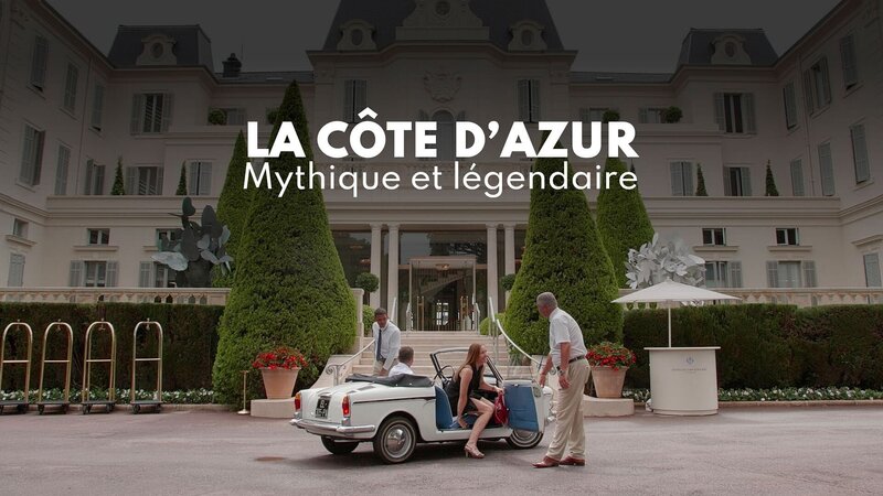 Mythos Côte d'Azur – Liebe, Luxus, Leidenschaft (D, 2021)