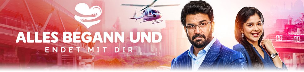 Alles begann und endet mit dir