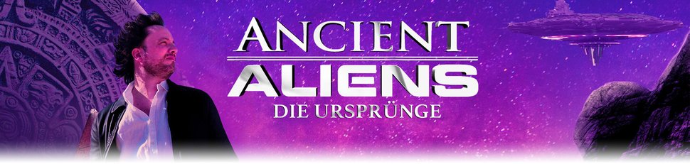 Ancient Aliens: Die Ursprünge