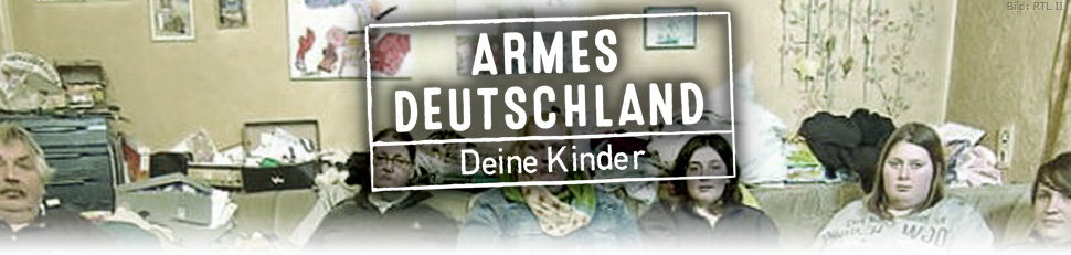 Armes Deutschland - Deine Kinder
