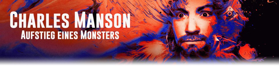 Charles Manson: Aufstieg eines Monsters