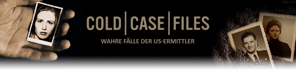 Cold Case Files Wahre F lle Der US Ermittler Cold Case Files 