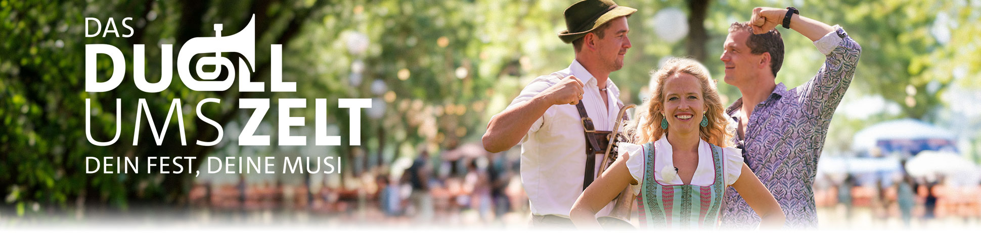 Das Duell ums Zelt - Dein Fest, deine Musi
