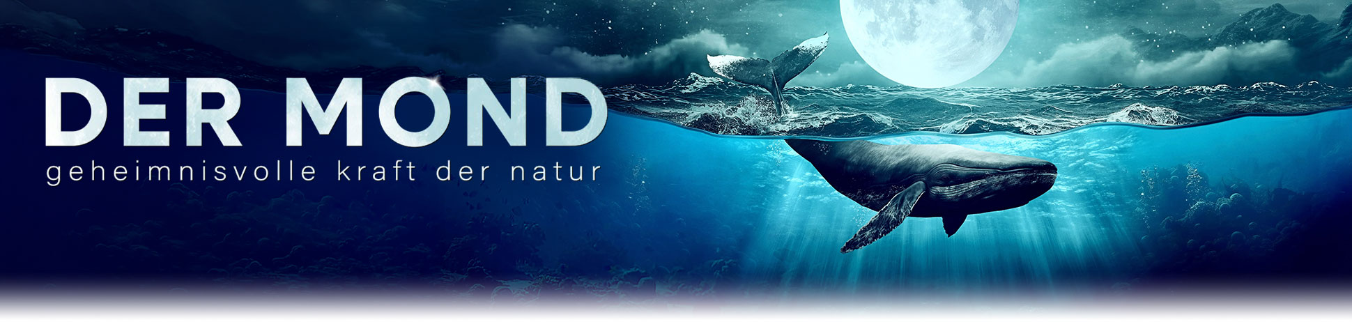 Der Mond - Geheimnisvolle Kraft der Natur