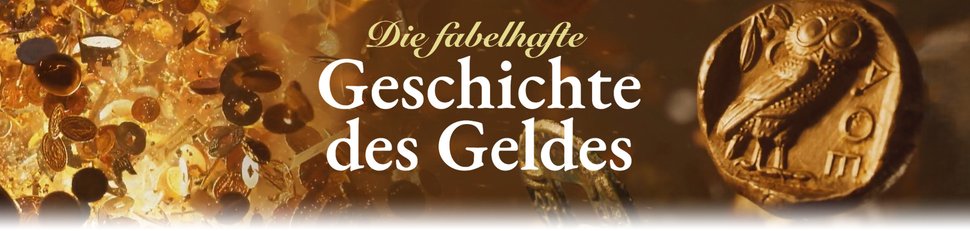 Die fabelhafte Geschichte des Geldes Die fabelhafte Geschichte des Geldes